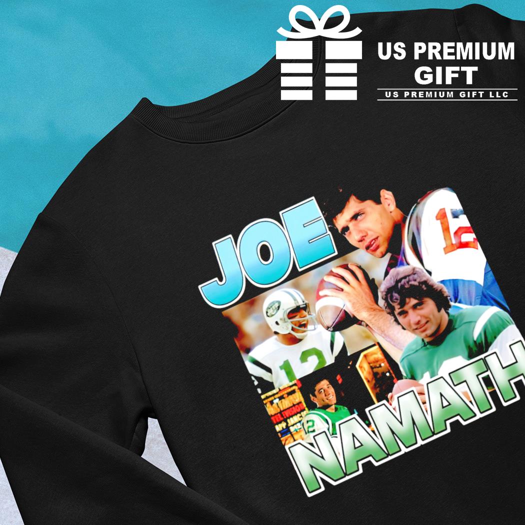 Joe Namath dream 2022 T-shirt, hoodie, sweater, long sleeve and tank top