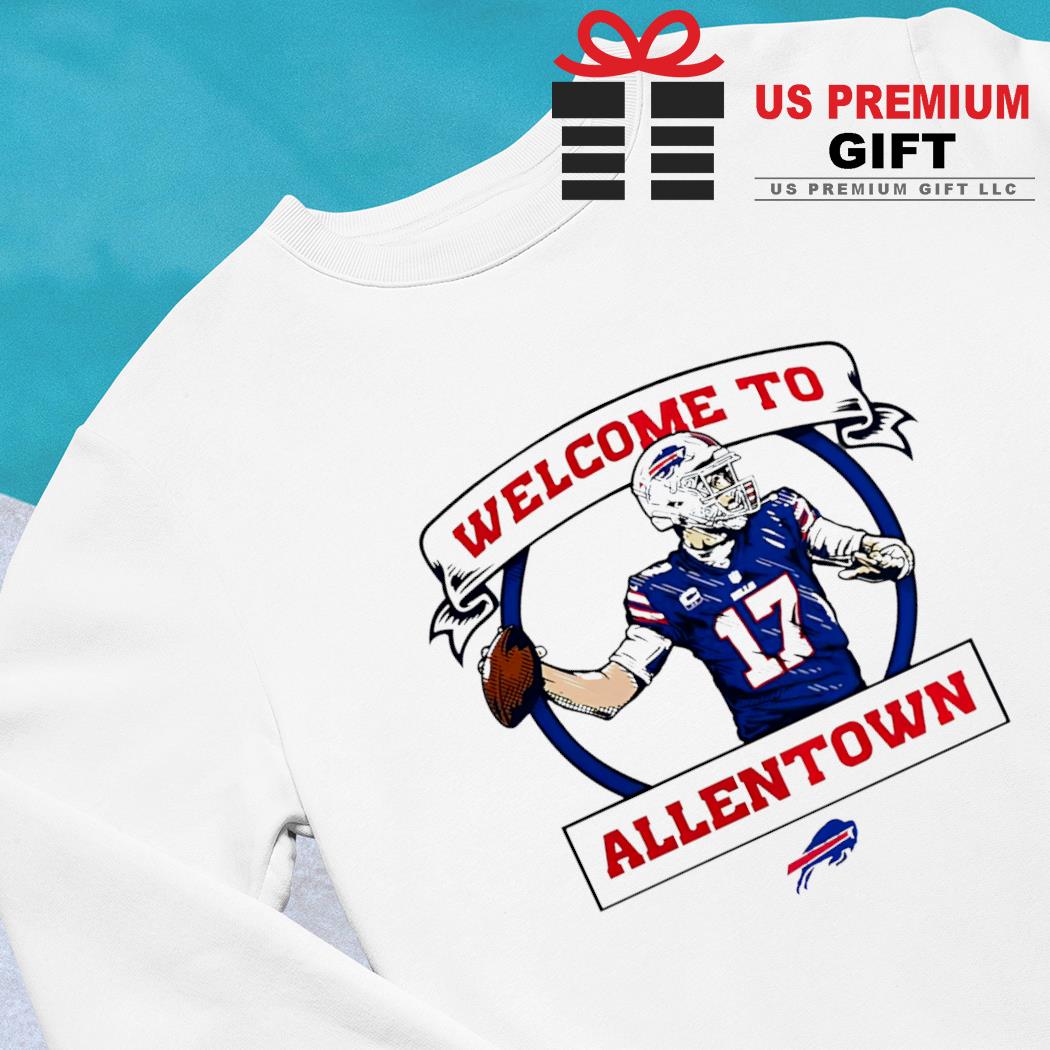 Josh Allen Buffalo Bills welcome to Allentown 2022 T-shirt, hoodie,  sweater, long sleeve and tank top