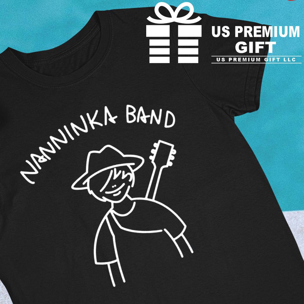 Nanninka Band funny T-shirt