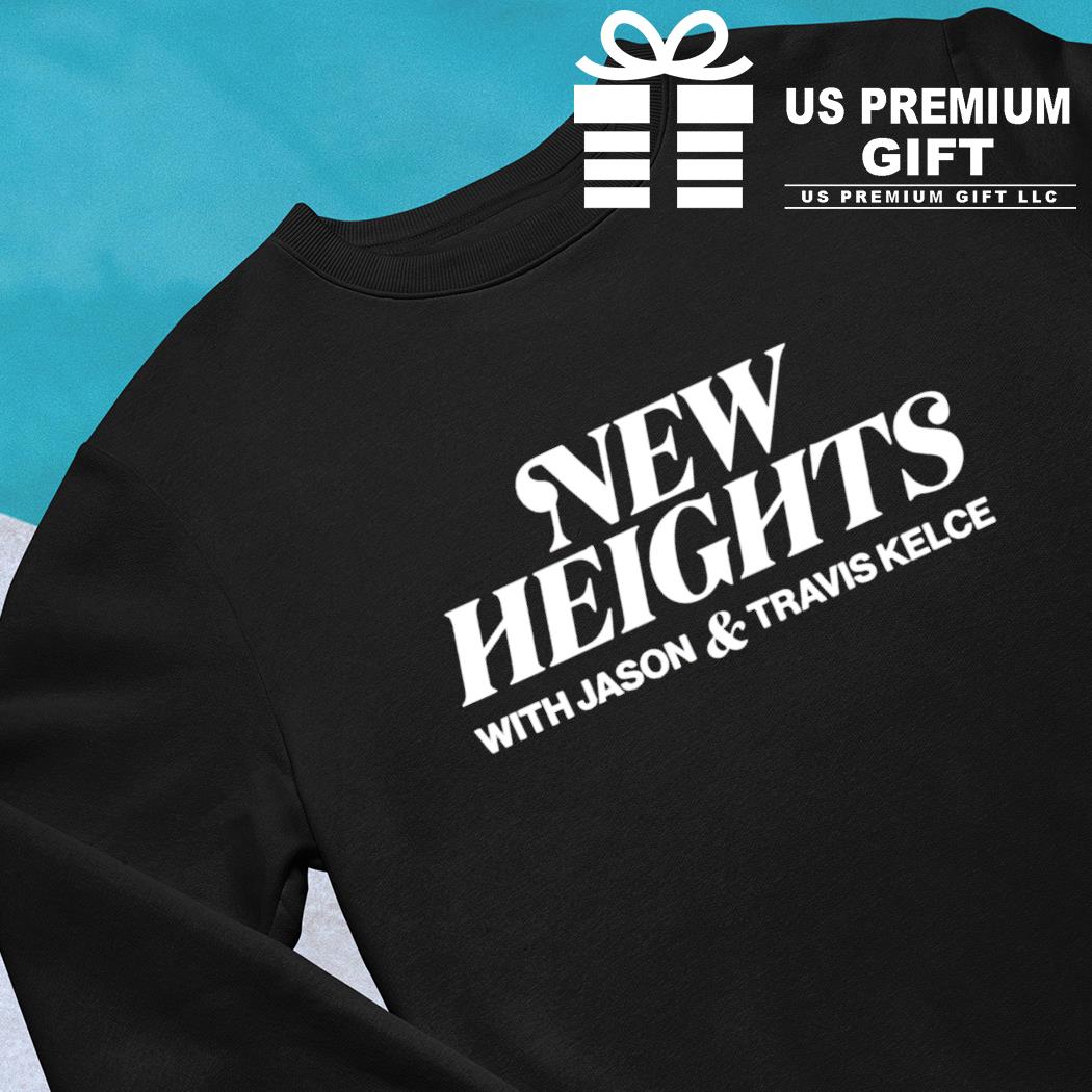 New Heights With Jason Travis Kelce T-Shirt