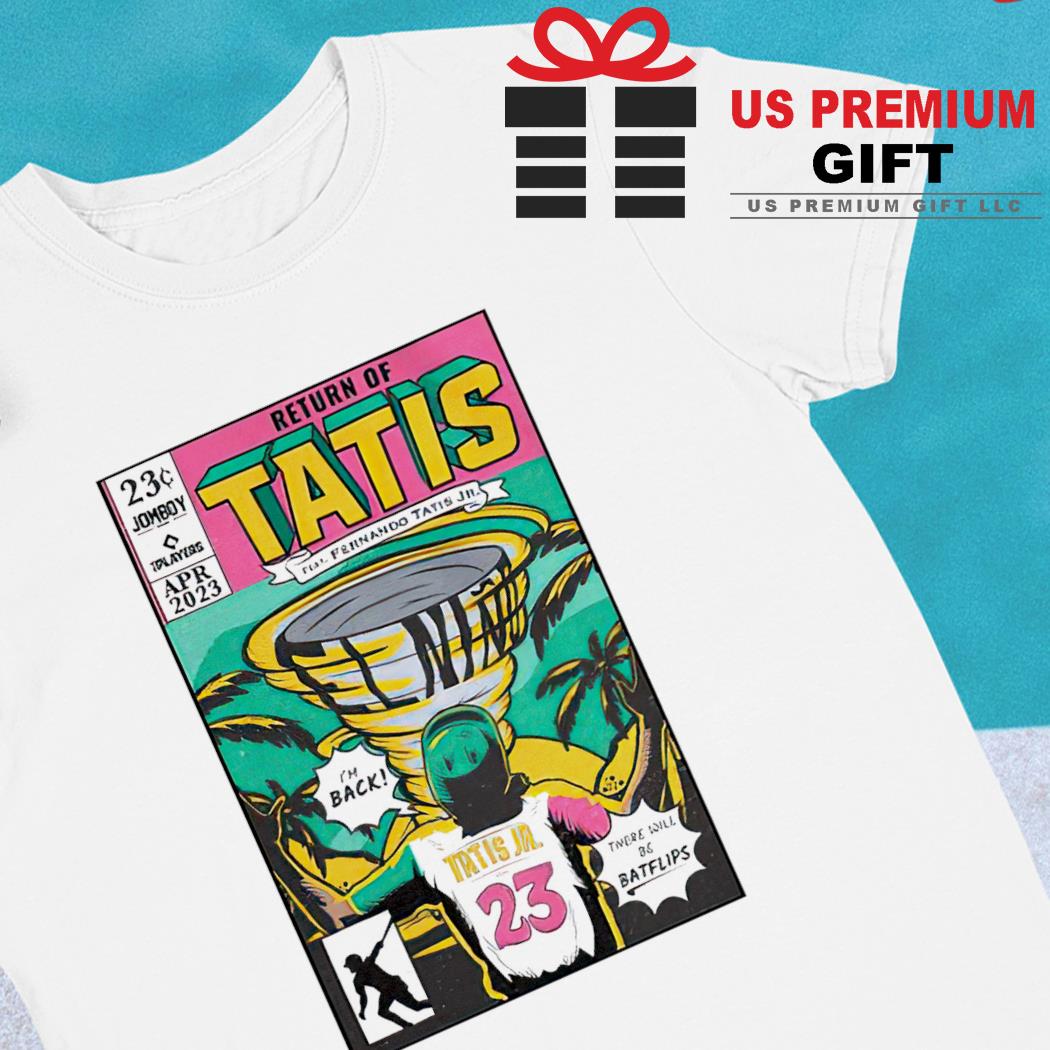 Return Of Tatis Feat Fernando Tatis Jr Shirt