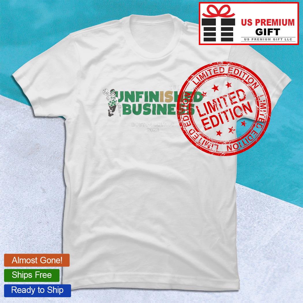 Boston Celtics Unfinished Business 2023 shirt - High-Quality