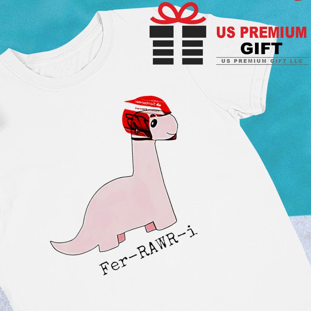 Dinosaur Fer-RAWR-i funny T-shirt