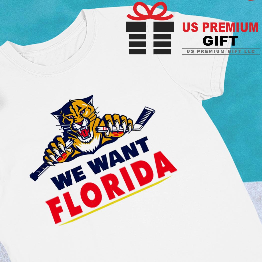 Florida Panthers hockey we want Florida 2023 T-shirt