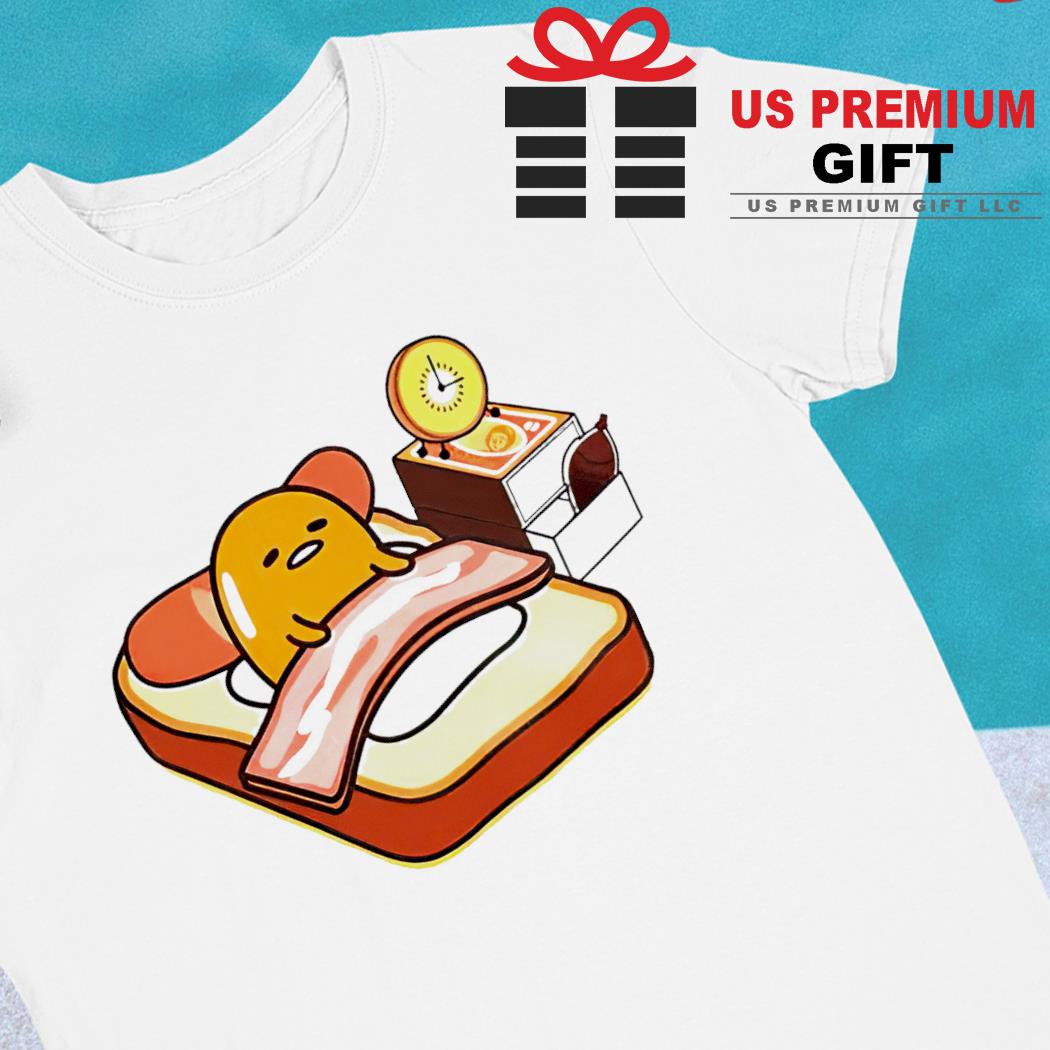 Gudetama breakfast in bed funny T-shirt