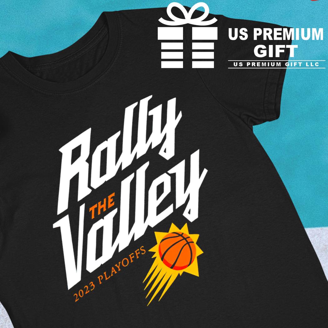Rally the valley phoenix suns playoffs 2023 shirt, hoodie, sweater