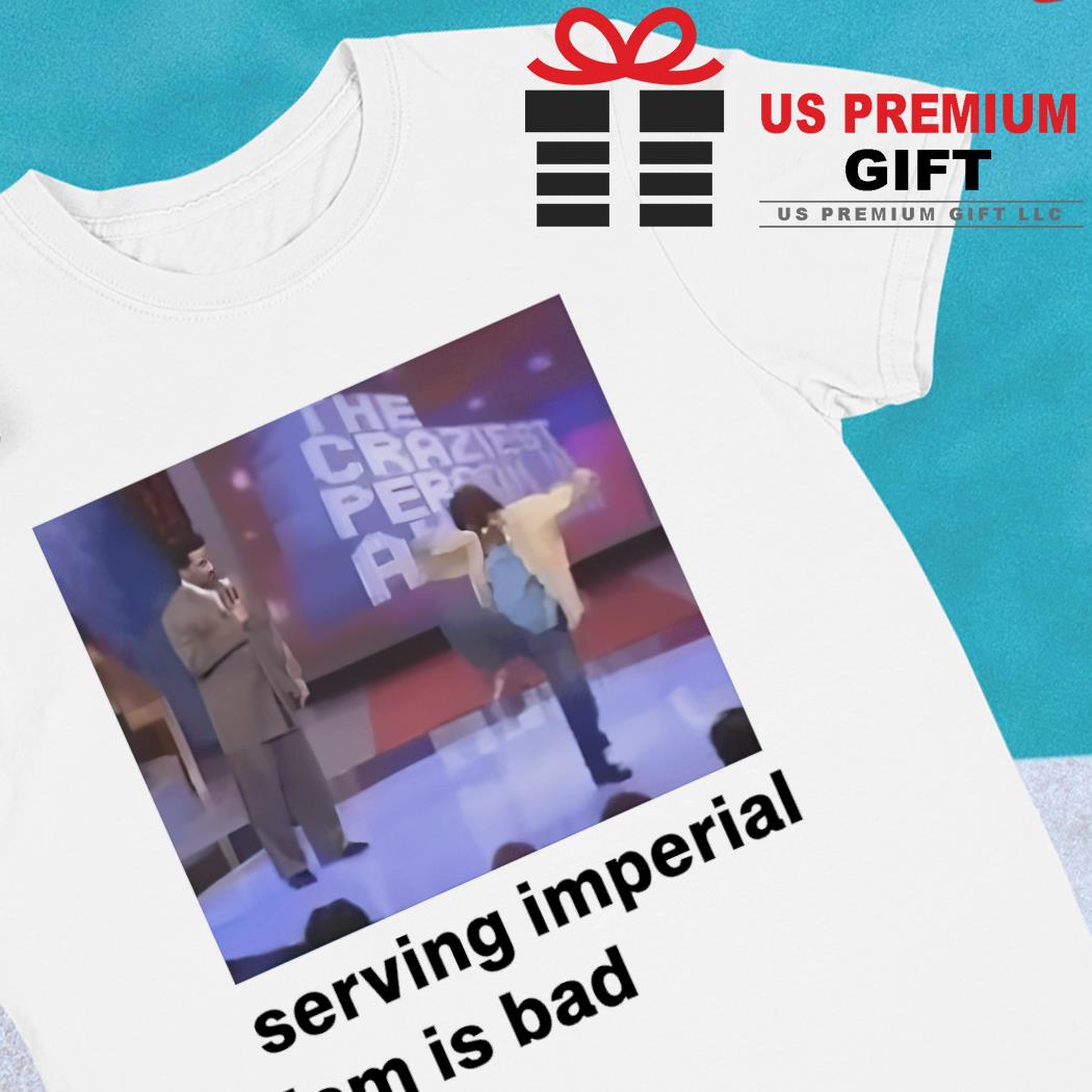 Serving imperialism is bad funny T-shirt