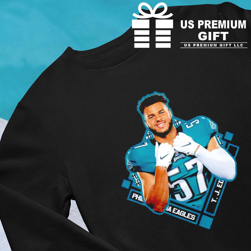 T. J. Edwards #57 Philadelphia Eagles football funny T-shirt, hoodie,  sweater, long sleeve and tank top