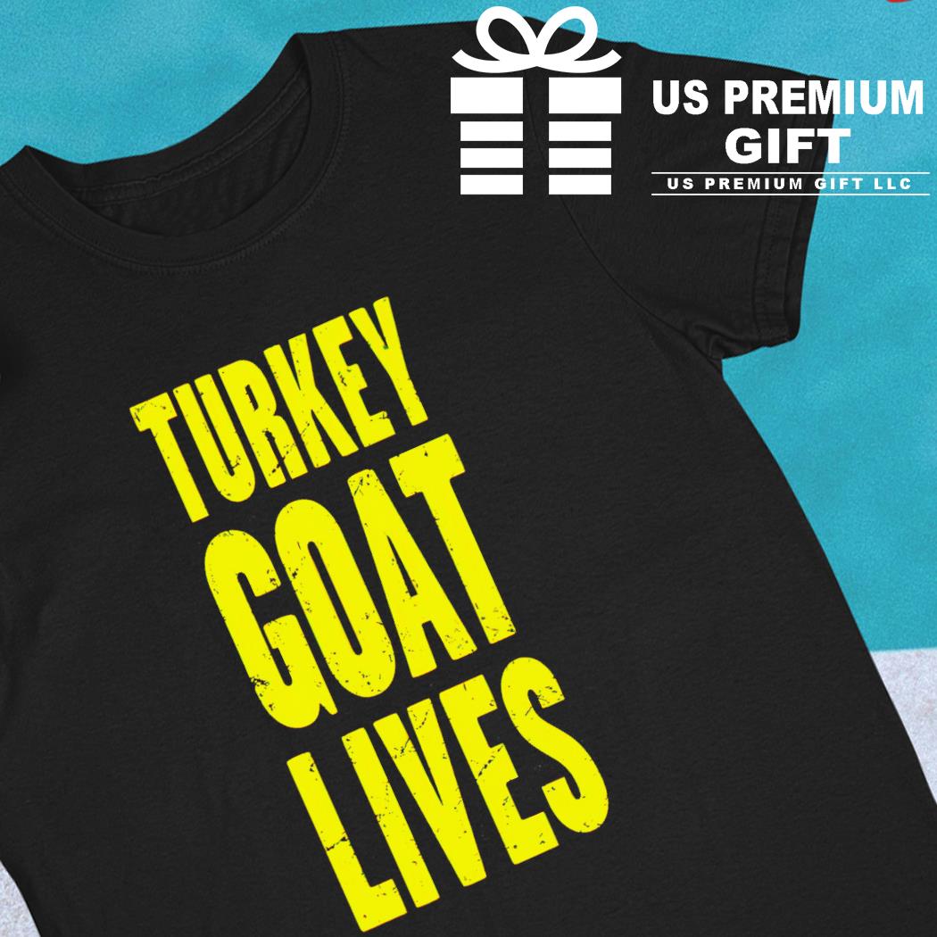 Turkey goat lives 2023 T-shirt