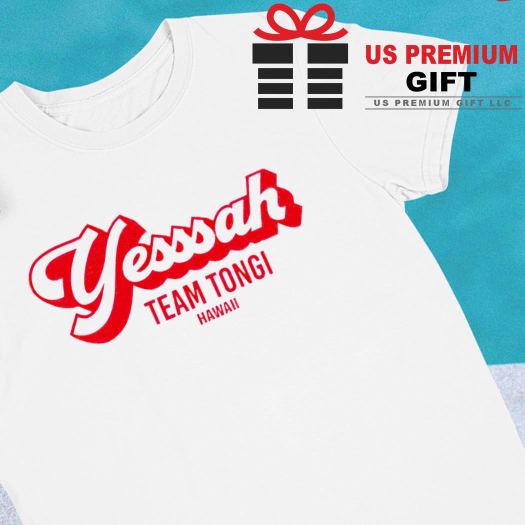 Yesssah team Tongi Hawaii 2023 T-shirt