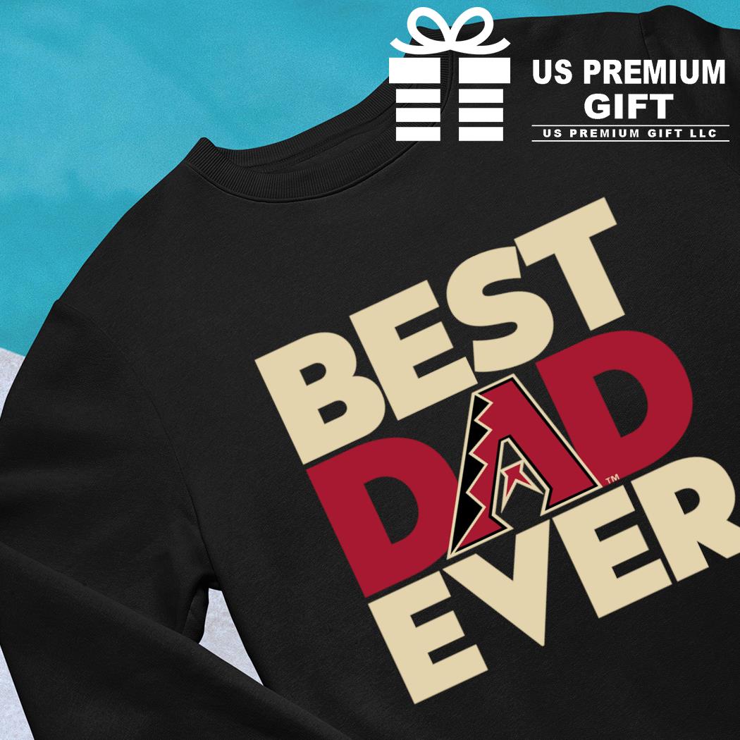 Arizona Diamondbacks Best Dad Ever T-shirt, Arizona Diamondbacks