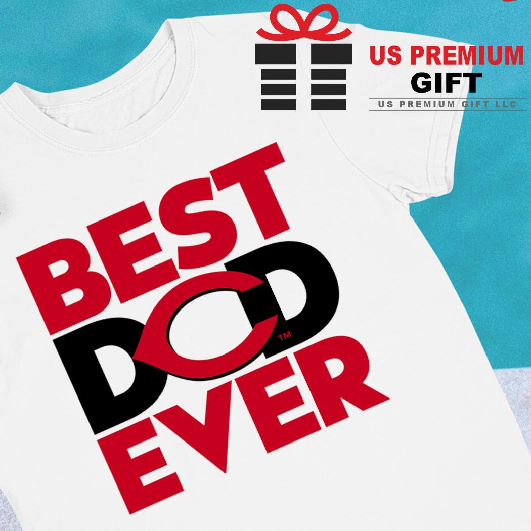 Best dad ever MLB Cincinnati Reds logo 2023 T-shirt, hoodie, sweater, long  sleeve and tank top