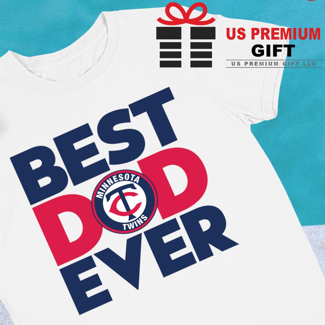 Best Dad Ever MLB Minnesota Twins Logo 2023 shirt, hoodie, sweater, long  sleeve and tank top