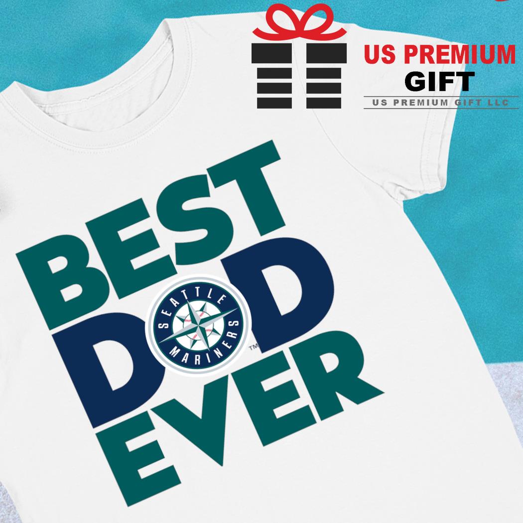 Original best dad ever MLB Seattle Mariners logo 2023 T-shirt