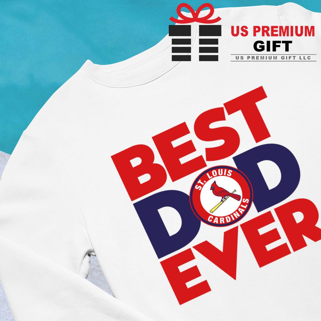 Best Dad Ever St Louis Cardinals Baseball Shirt - High-Quality Printed Brand