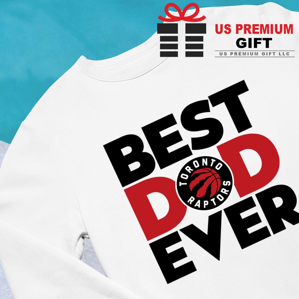 Nice best dad ever NBA Toronto Raptors logo 2023 T-shirt
