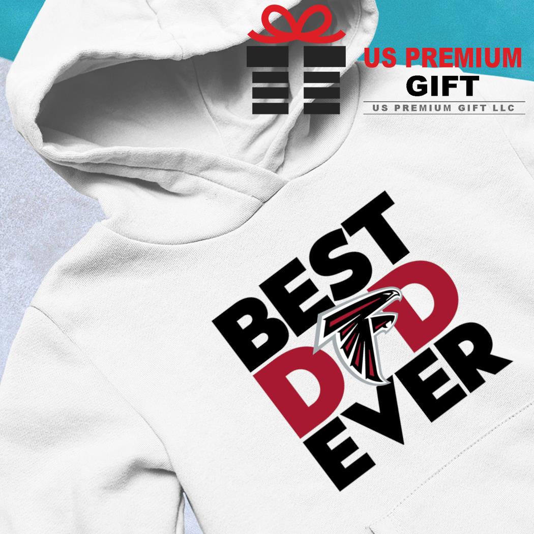 Best Dad Ever NFL Atlanta Falcons shirt, hoodie, sweater, long sleeve and  tank top