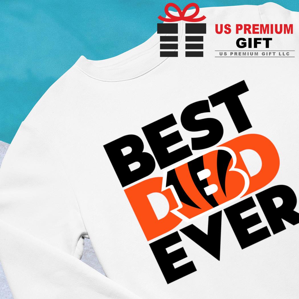 Best dad ever NFL Cincinnati Bengals logo 2023 T-shirt, hoodie