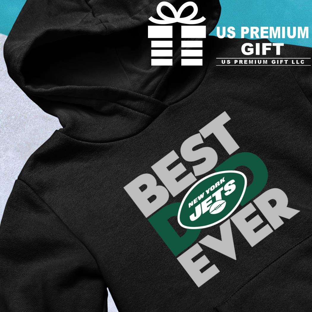 Best Dad Ever NFL New York Jets Happy Father's Day 2023 shirt, hoodie,  sweater, long sleeve and tank top