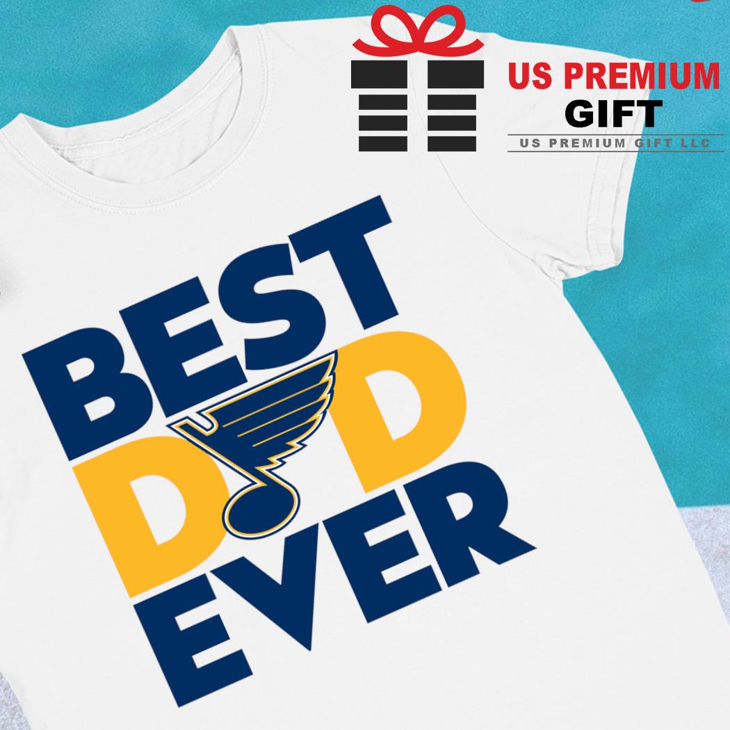 Best Dad Ever NHL St. Louis Blues shirt, hoodie, sweater, long