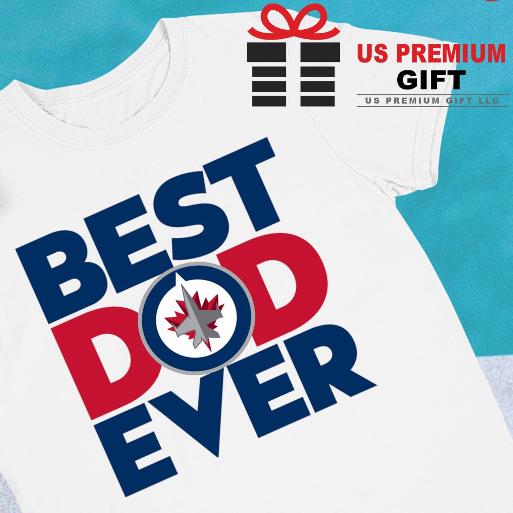 Best dad ever NHL Winnipeg Jets logo 2023 T-shirt, hoodie, sweater