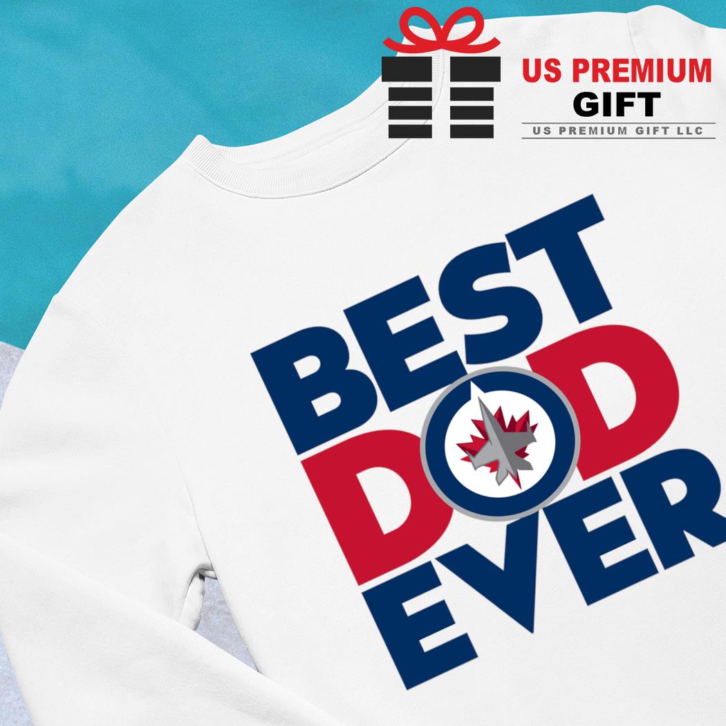 Best dad ever NHL Winnipeg Jets logo 2023 T-shirt, hoodie, sweater