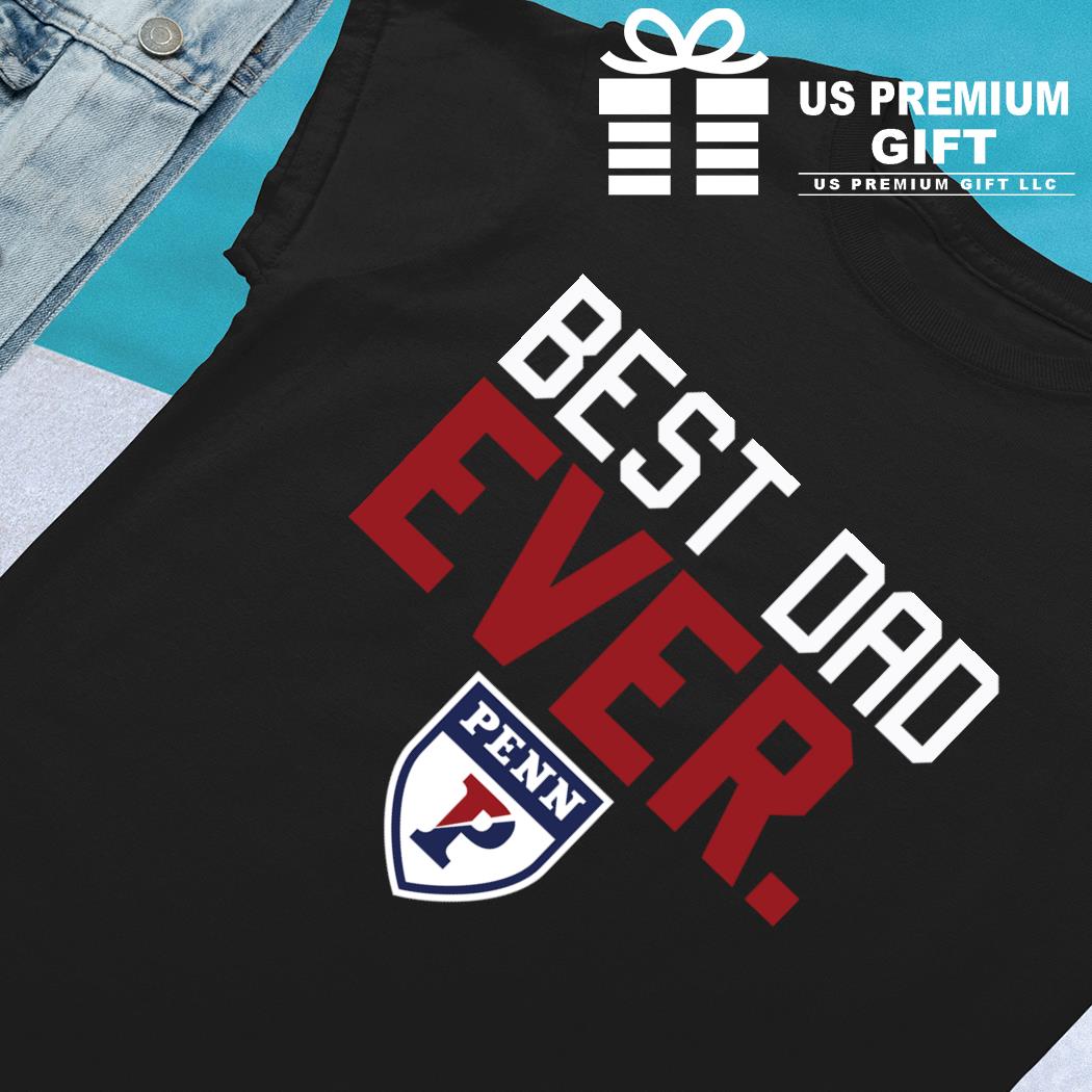 Best Dad Ever Penn logo shirt, hoodie, sweater, long sleeve and tank top