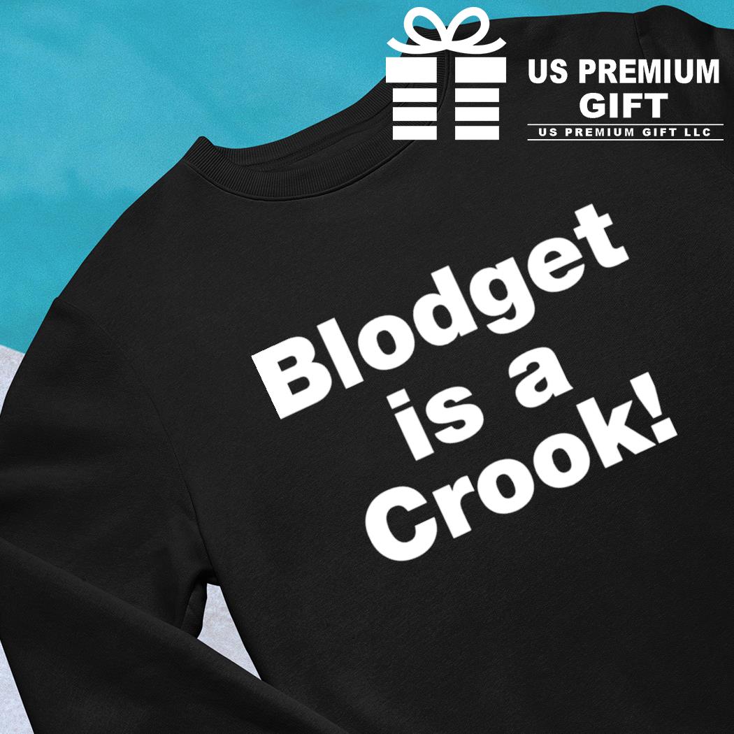 Assimilate salvie energi Blodget is a crook funny T-shirt, hoodie, sweater, long sleeve and tank top