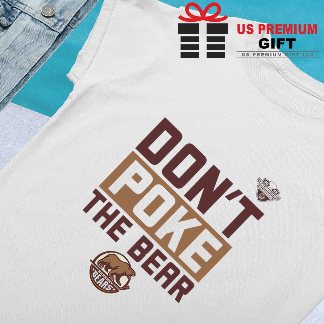 Do Not Poke The Bear T-Shirt