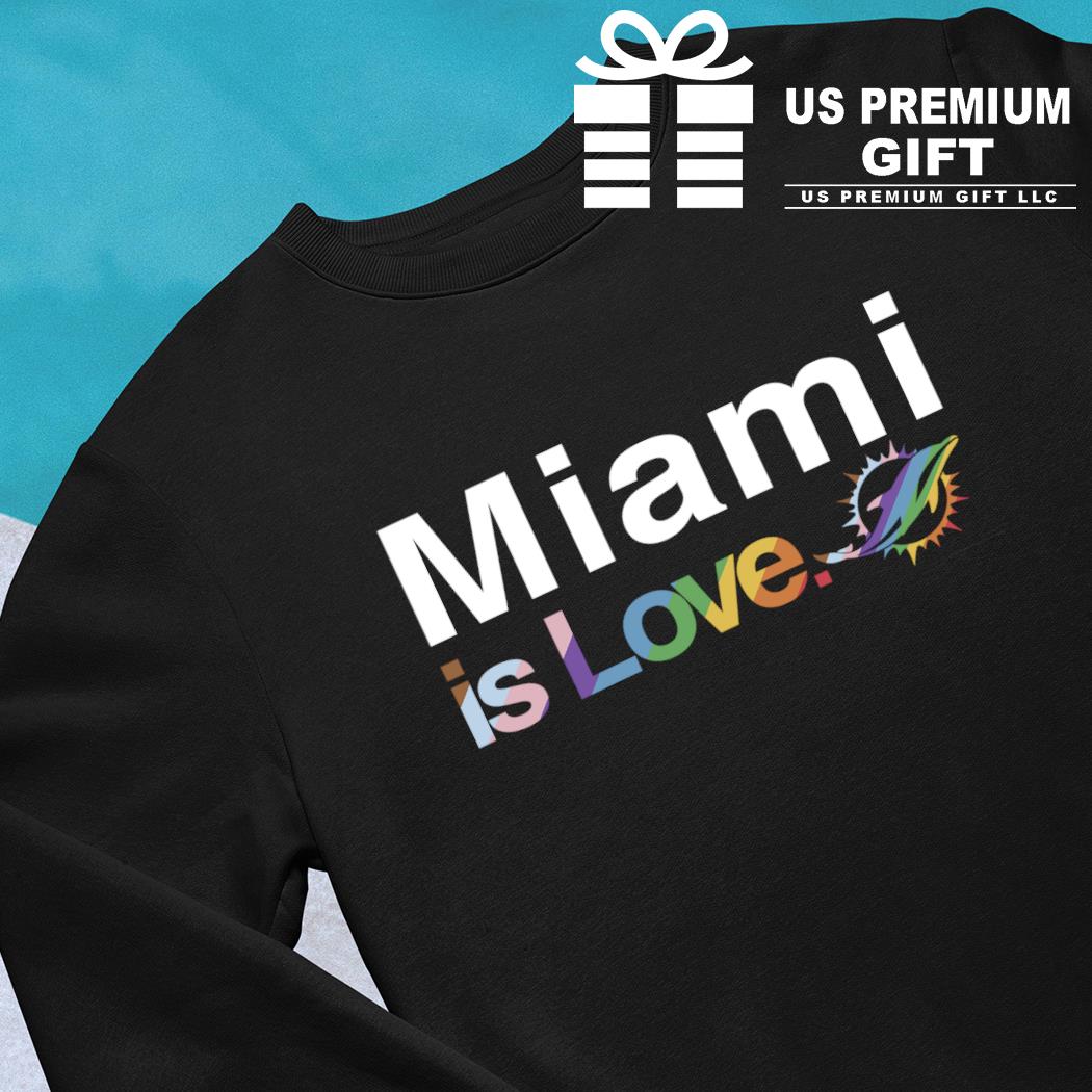 LGBTQ+ Miami Dolphins is love pride logo 2023 T-shirt, hoodie, sweater,  long sleeve and tank top