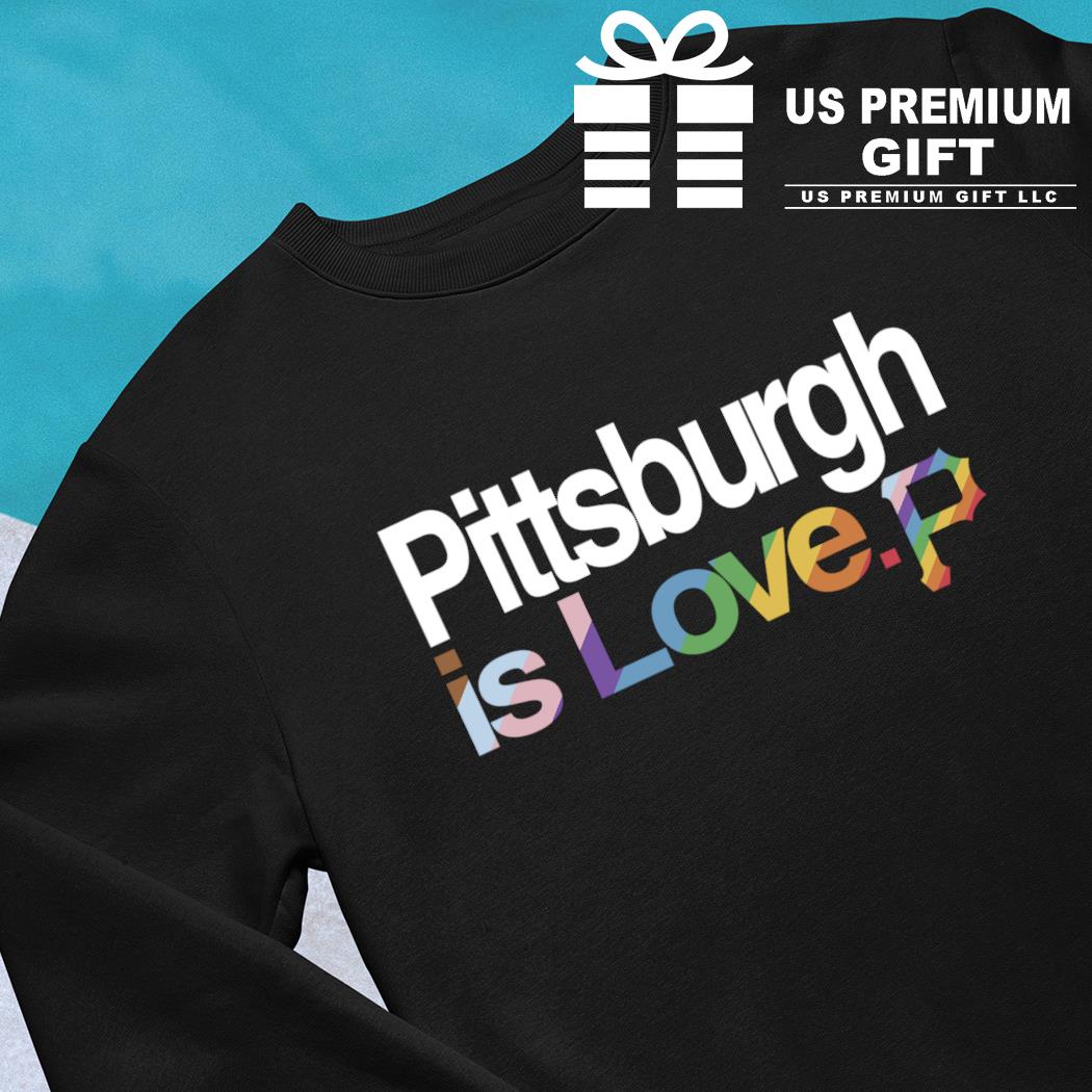 LGBTQ+ Pittsburgh Pirates is love pride logo 2023 T-shirt, hoodie