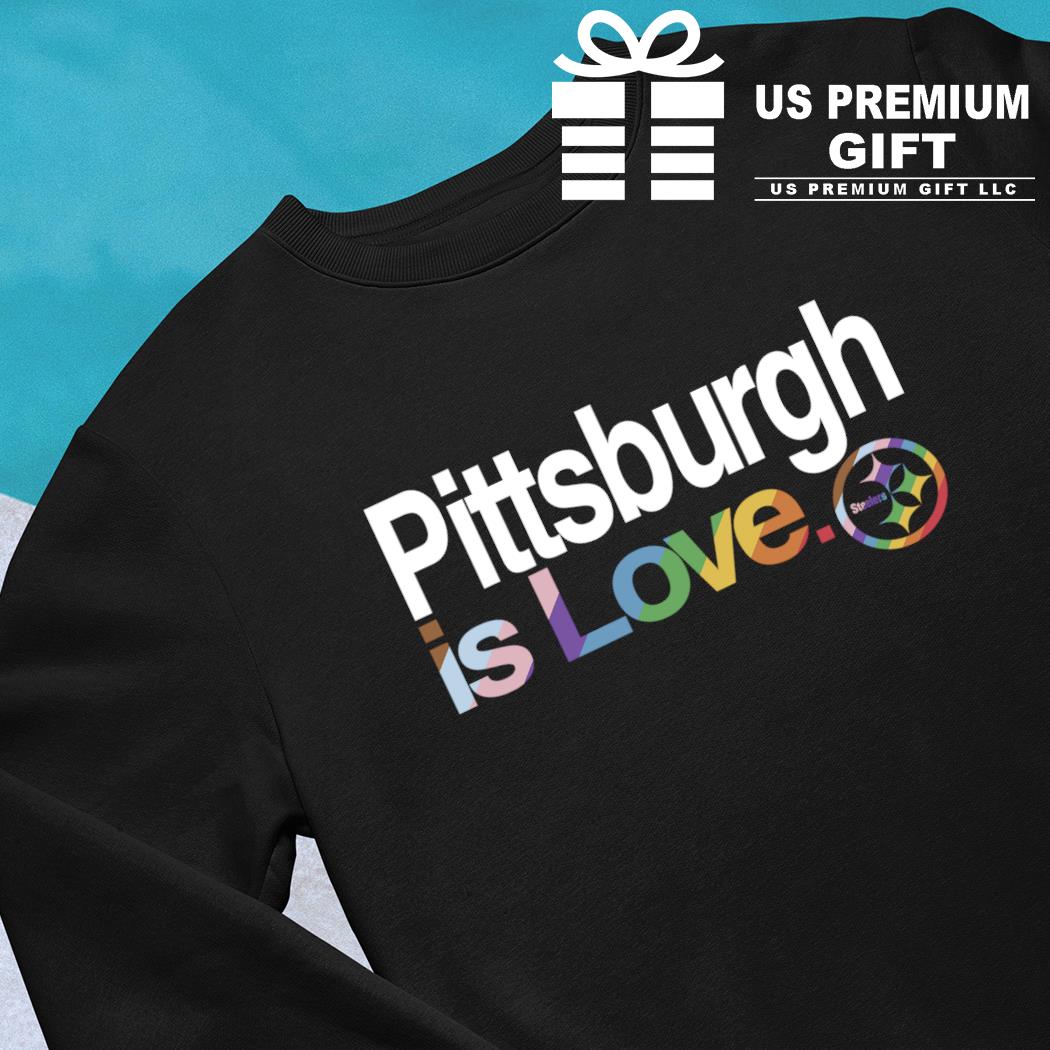 LGBTQ+ Pittsburgh Steelers is love pride logo 2023 T-shirt, hoodie,  sweater, long sleeve and tank top