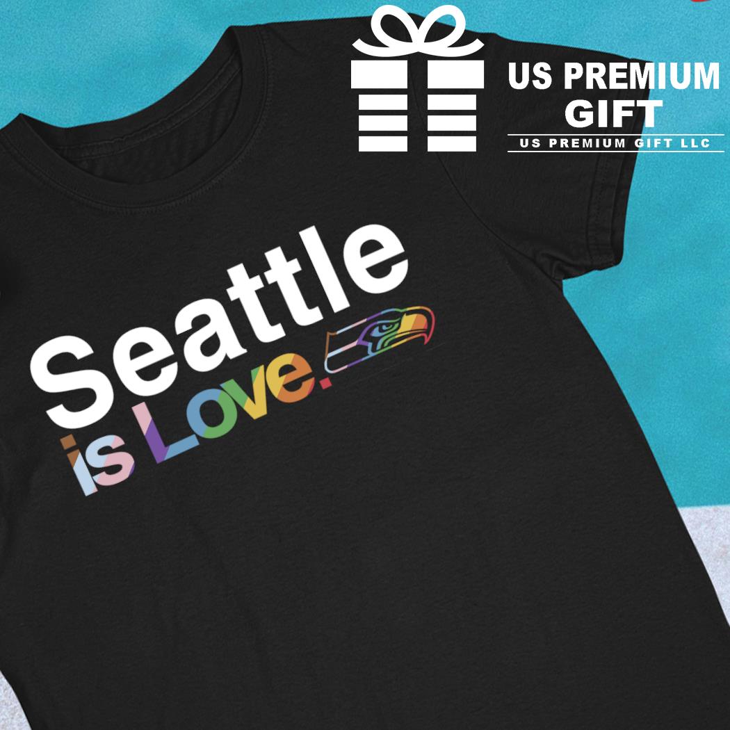 Seattle Seahawks Is Love Pride Shirt