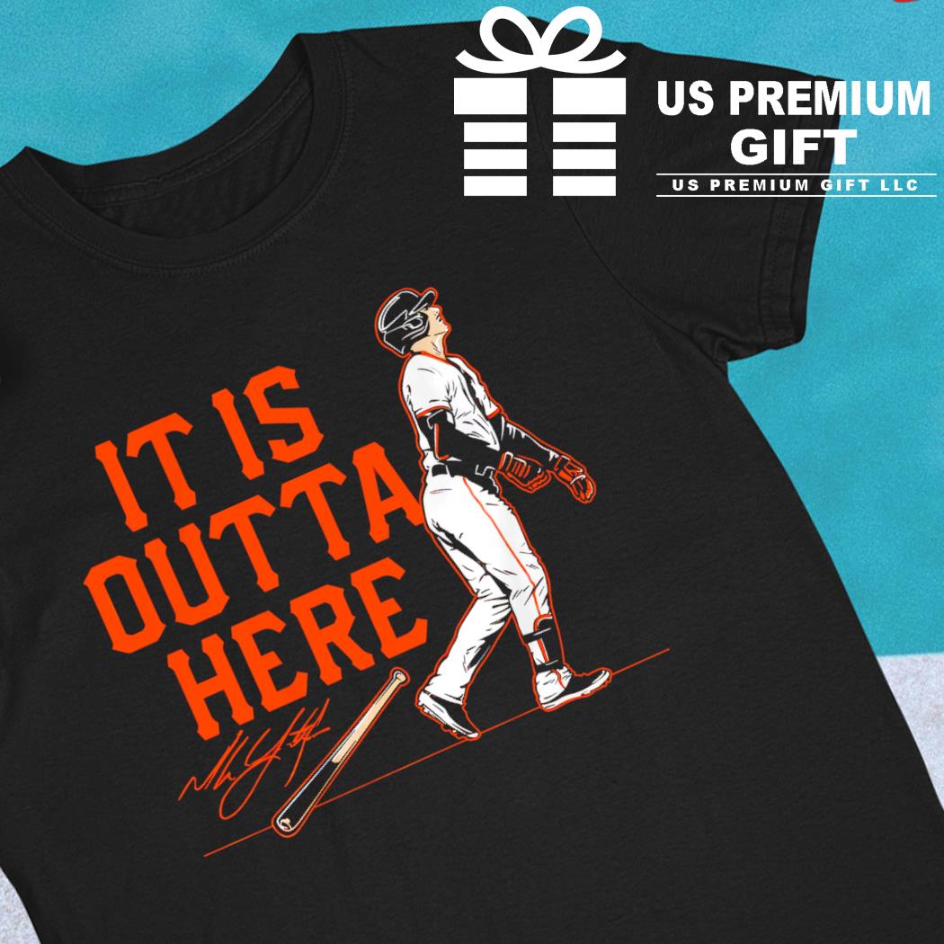 Official Mike yastrzemskI san francisco giants it is outta here signature T- shirt, hoodie, tank top, sweater and long sleeve t-shirt