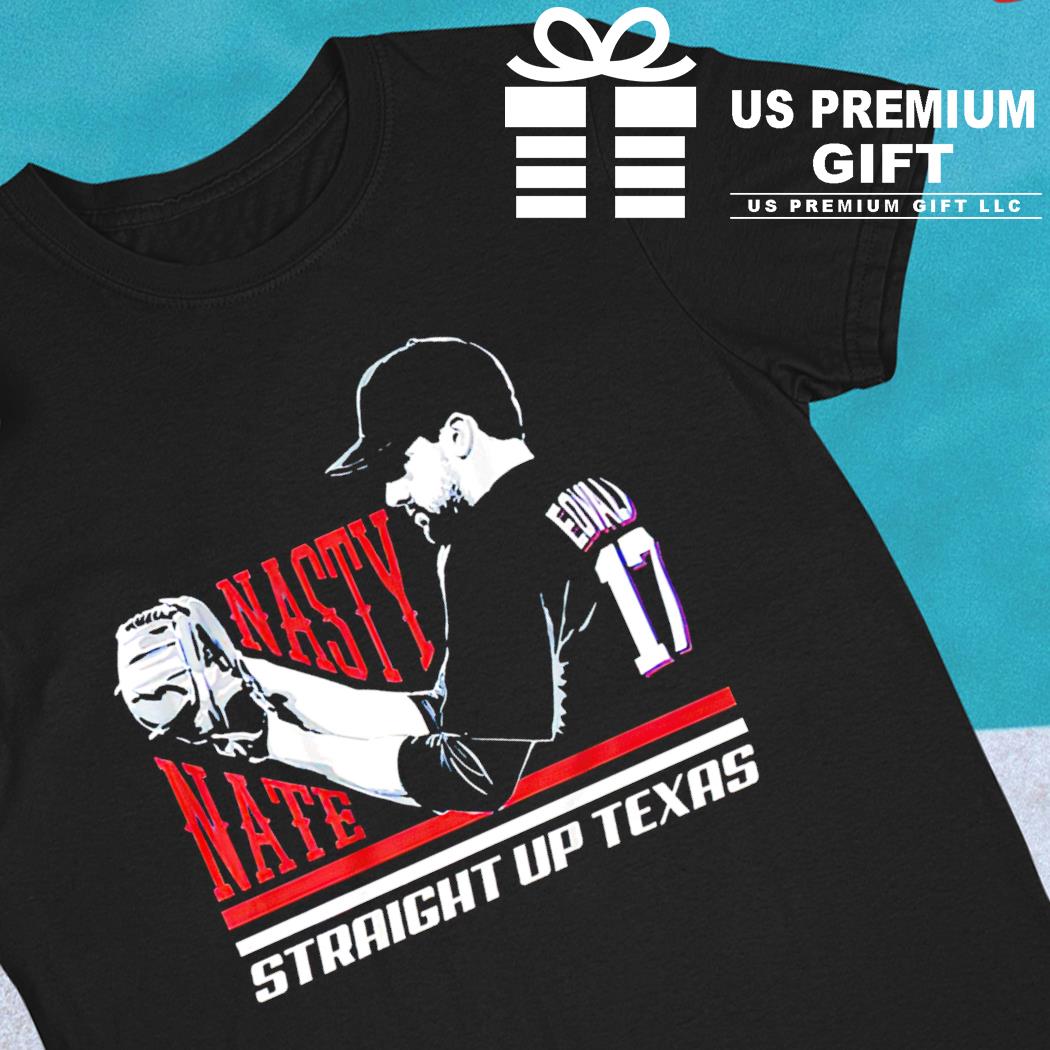 Original nathan Eovaldi Nasty Nate Straight up Texas shirt, hoodie