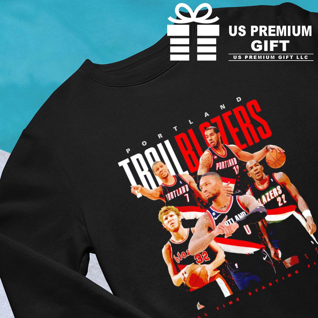 Portland Trail Blazers basketball all time starting five players 2023  T-shirt, hoodie, sweater, long sleeve and tank top