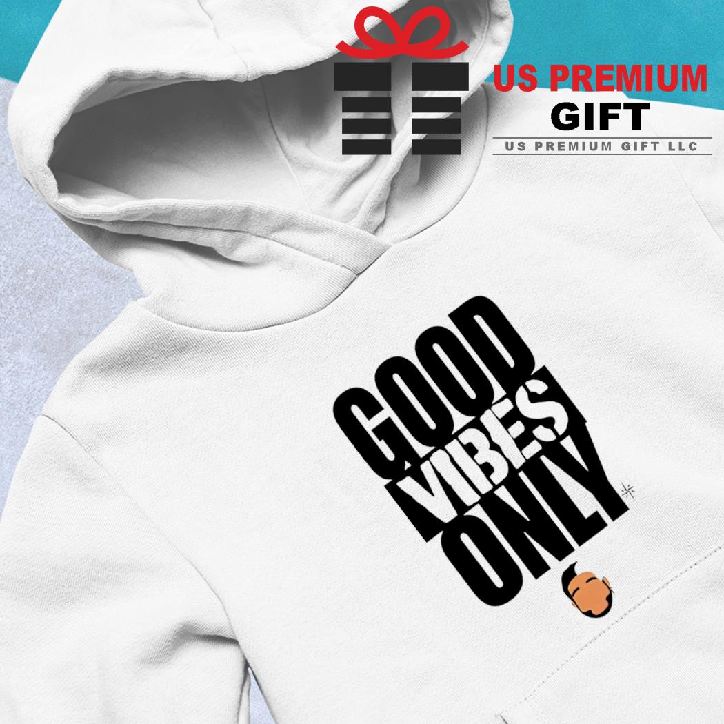 Good Vibes Only Long Sleeve Tee - Shirts, hoodie, tank top