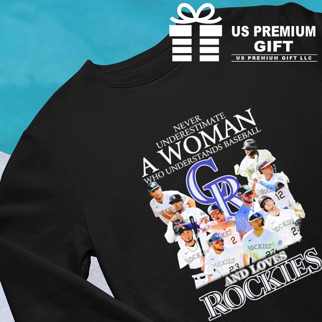 Official never underestimate a woman who understands baseball and love  Colorado rockies shirt, hoodie, sweatshirt for men and women