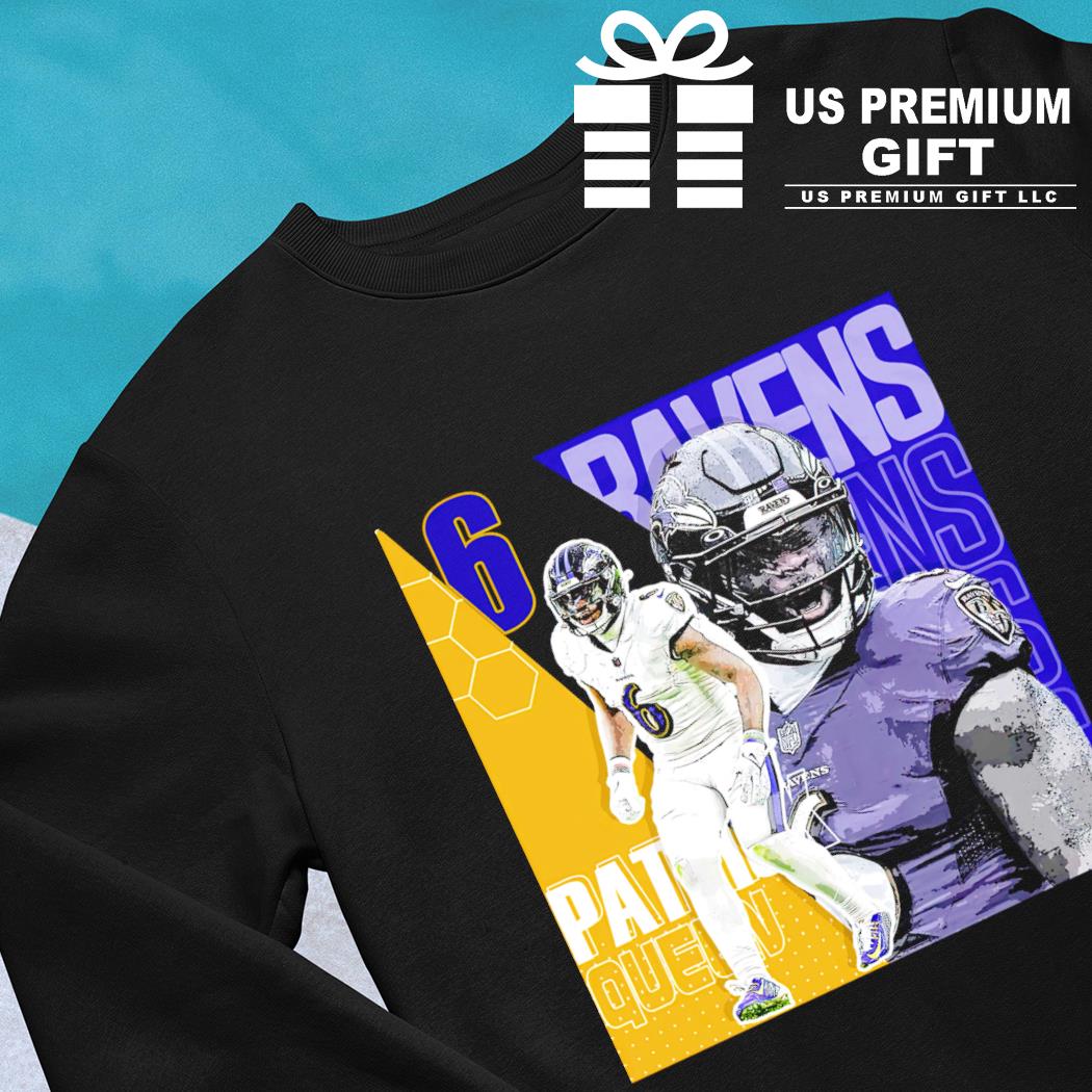 Patrick Queen 6 Baltimore Ravens football player poster shirt, hoodie,  sweater, long sleeve and tank top