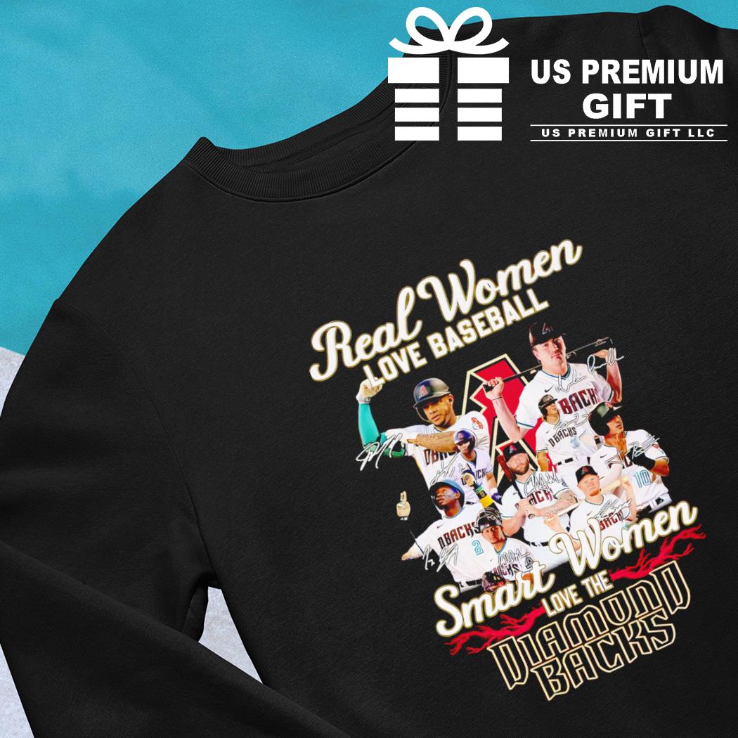 Real women love baseball smart women love the Arizona Diamondbacks players  signatures shirt, hoodie, sweater, long sleeve and tank top