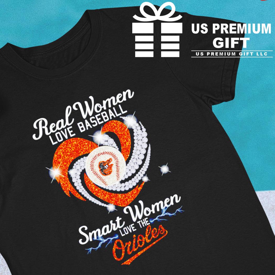 Real Women Love Sport Smart Women Love The Baltimore Orioles And
