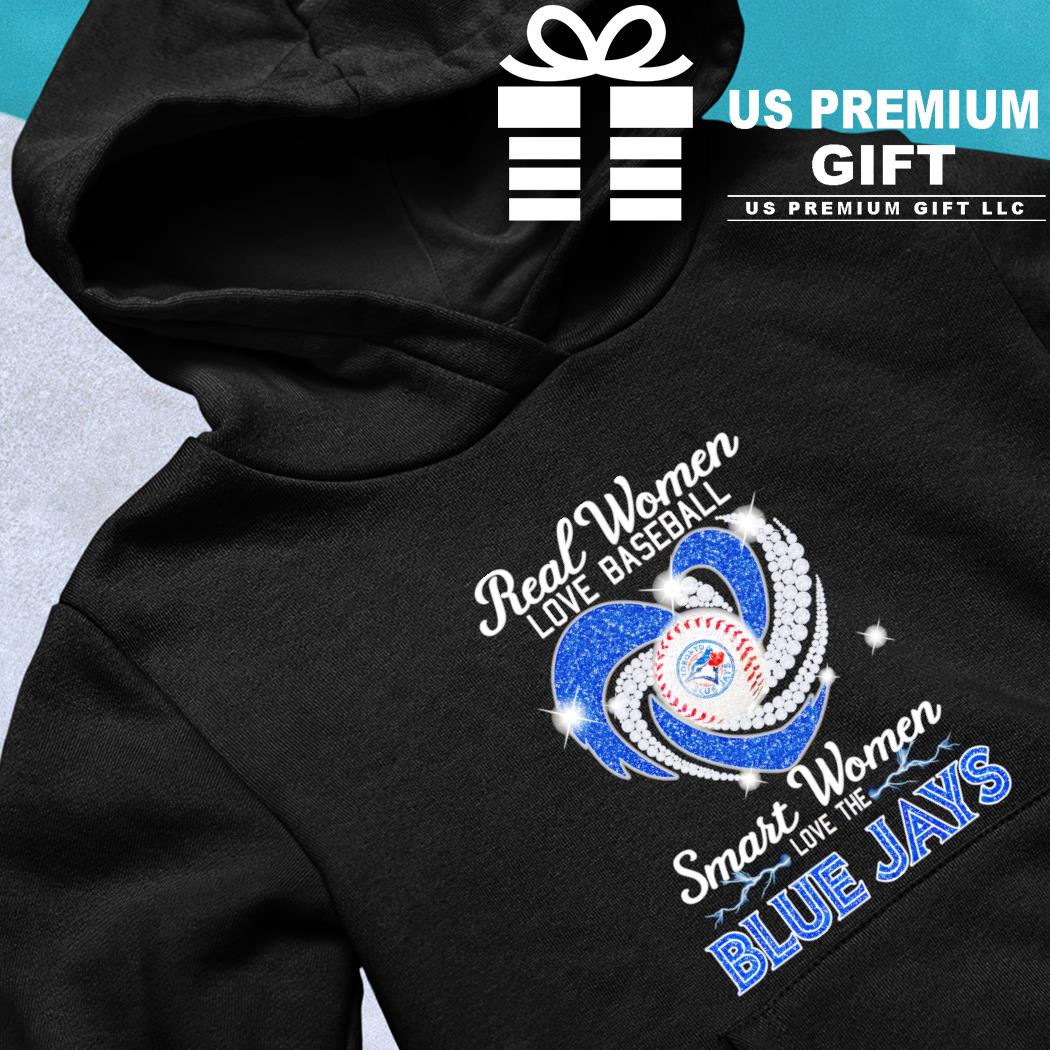 Design real women love baseball smart women love the blue jays shirt,  hoodie, sweater, long sleeve and tank top