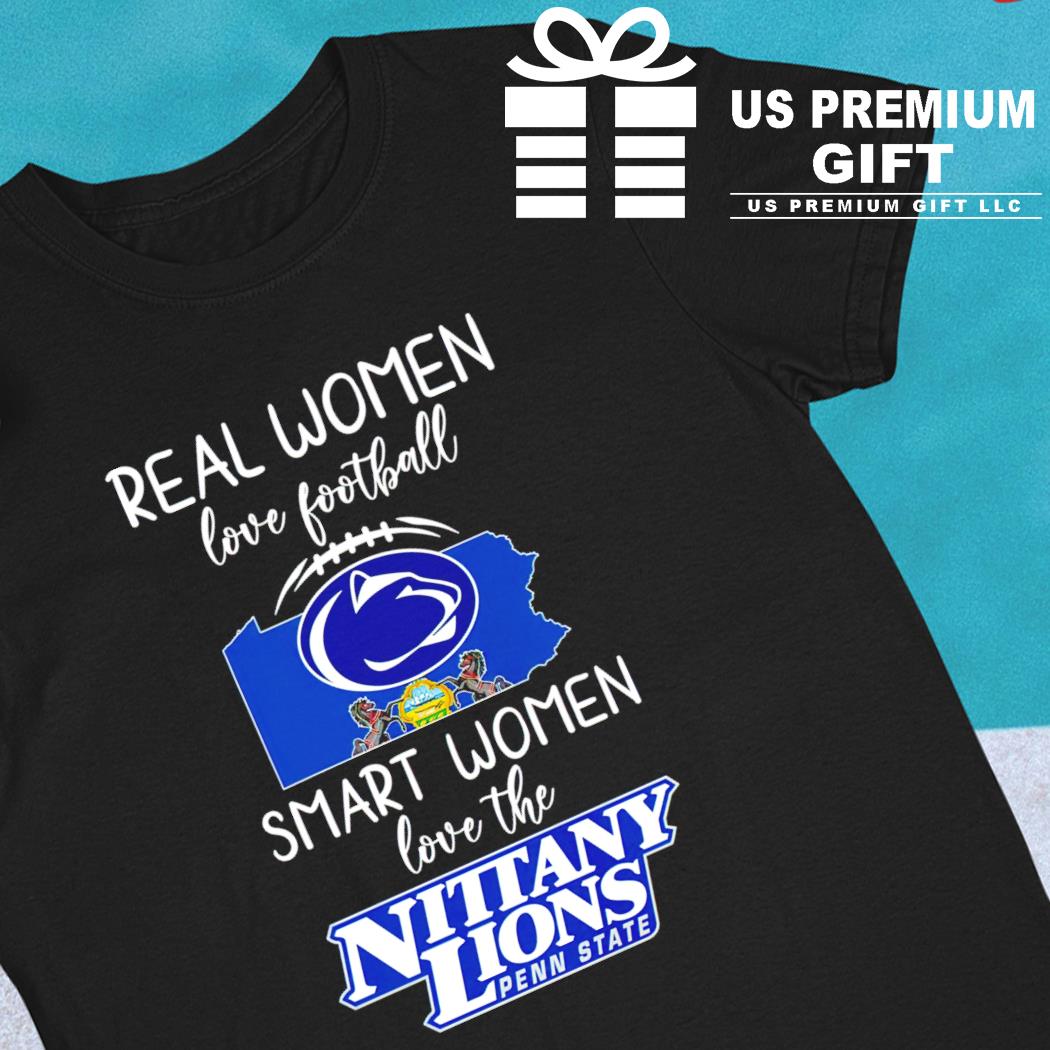 Real women love Football smart women love the nittany lions penn state shirt,  hoodie, sweater, long sleeve and tank top