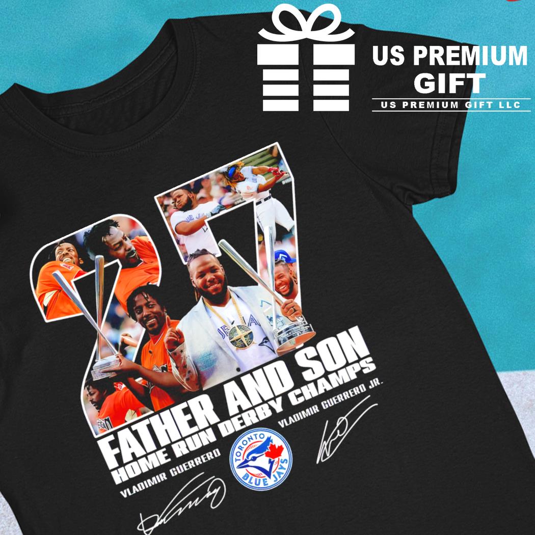 Vladimir Guerrero Jr Father And Son Home Run Derby Champs Signatures Shirt,  hoodie, longsleeve, sweatshirt, v-neck tee