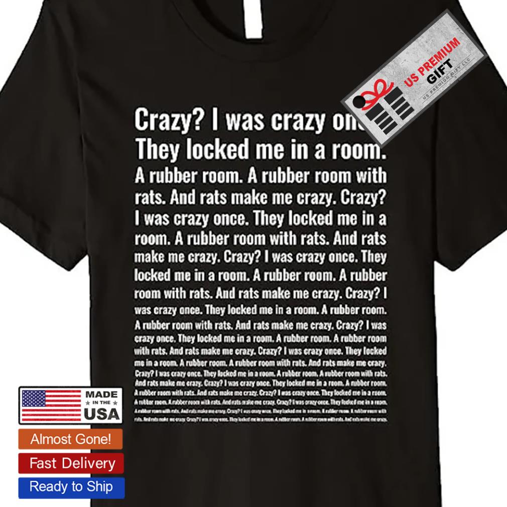 Crazy? I Was Crazy Once | Essential T-Shirt