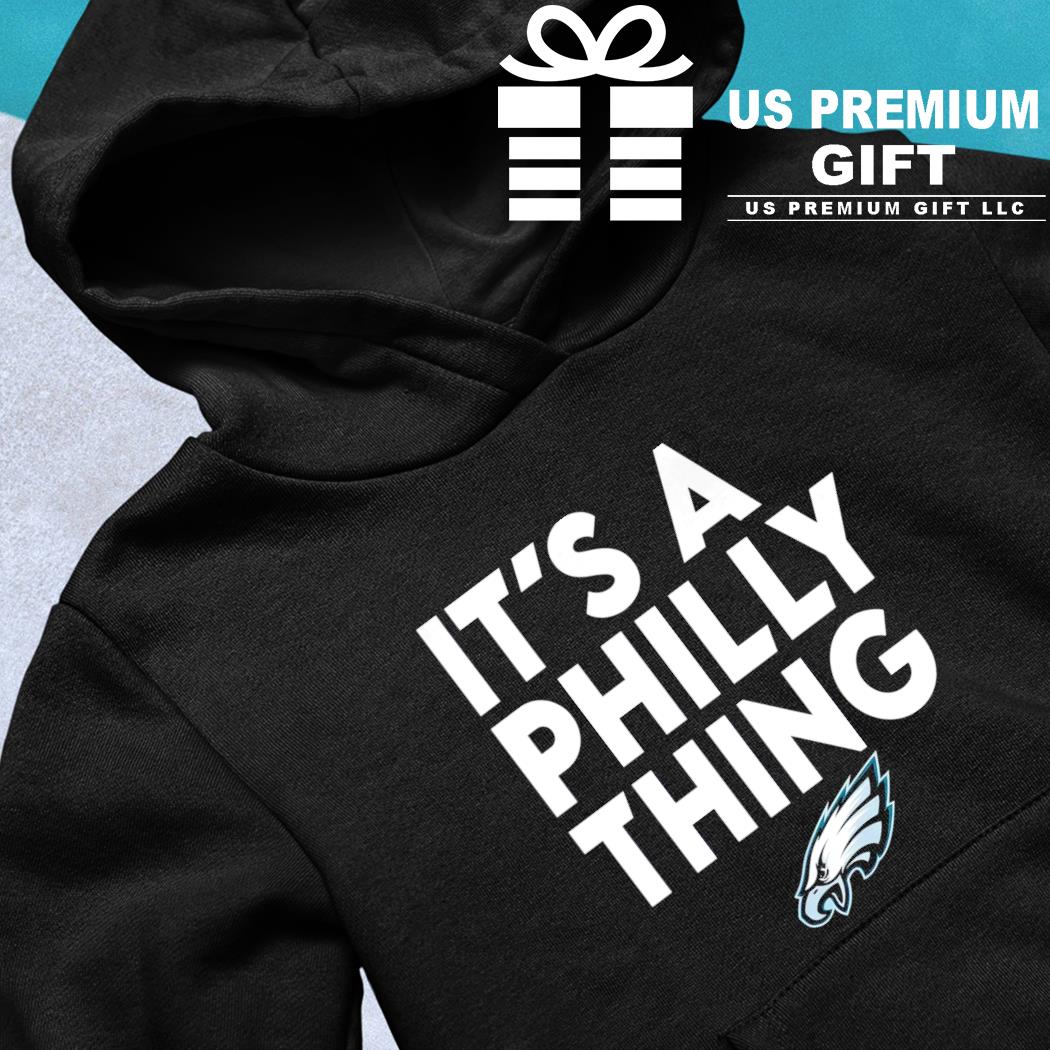 Philadelphia Eagles football it's a Philly thing logo shirt, hoodie,  sweater, long sleeve and tank top