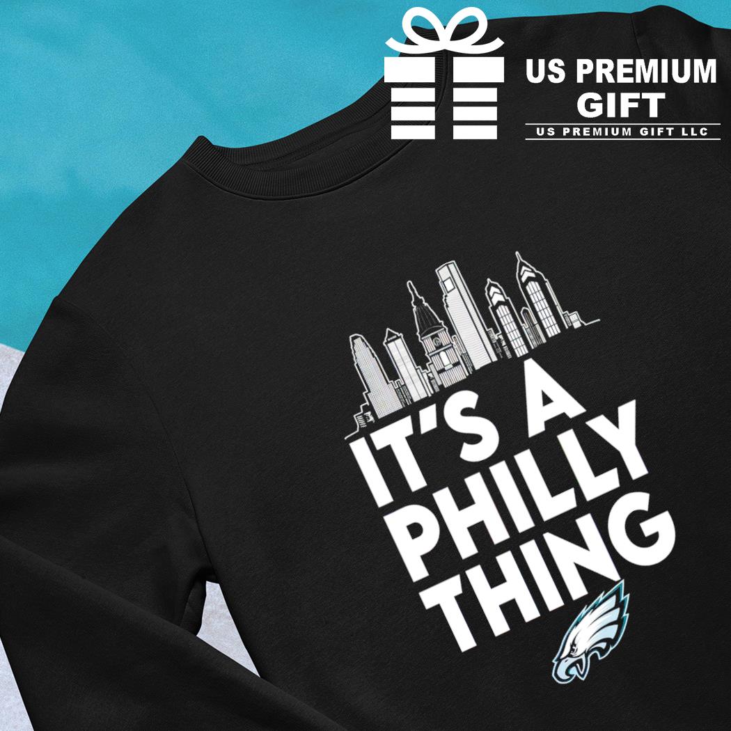 Philadelphia Eagles it's a Philly thing city shirt, hoodie
