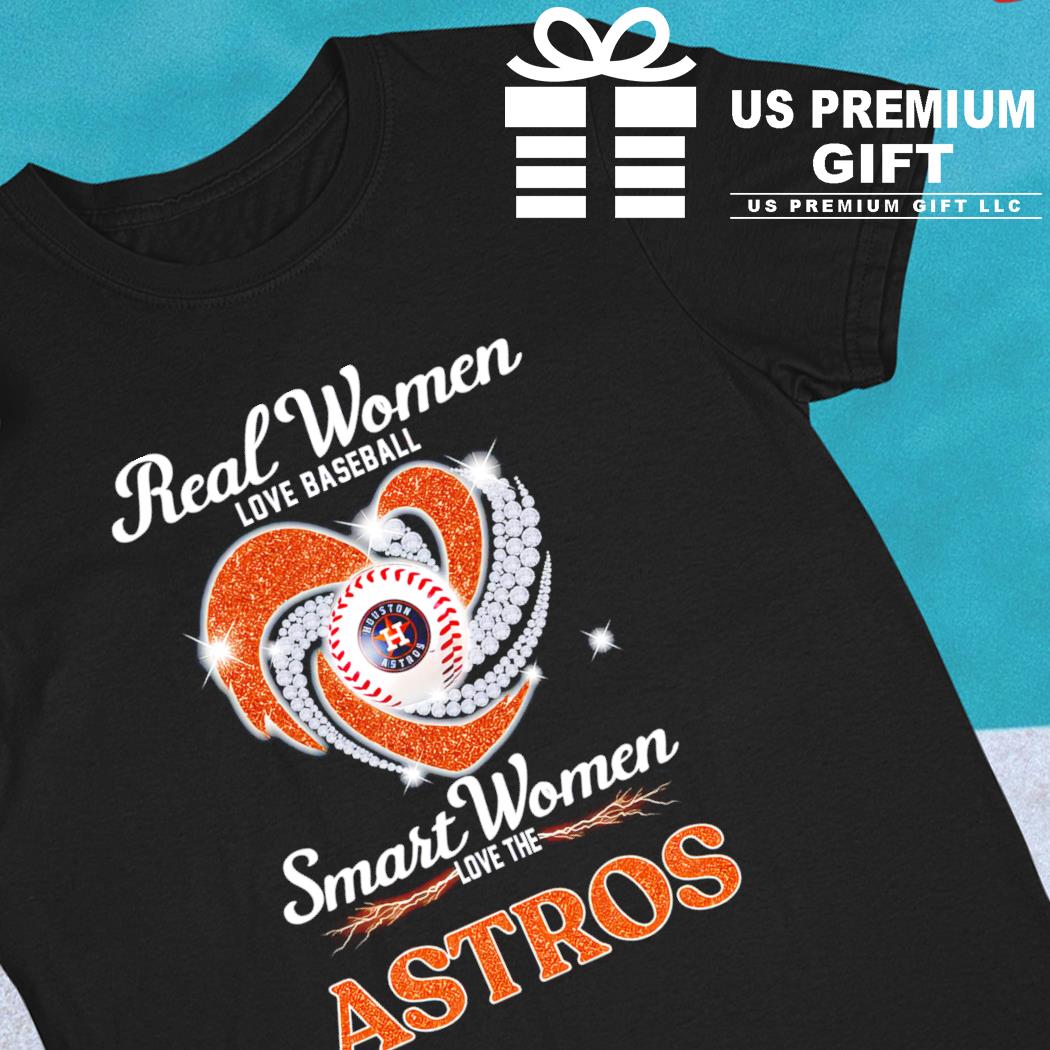 Astros Shirt Womens Real Women Love Baseball Smart Women Love The