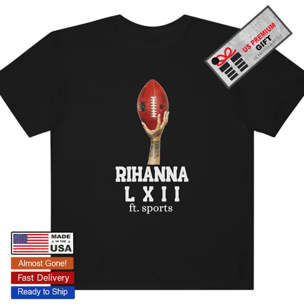 Official NFL fenty superbowl merch shirt, hoodie, sweater, long sleeve and  tank top