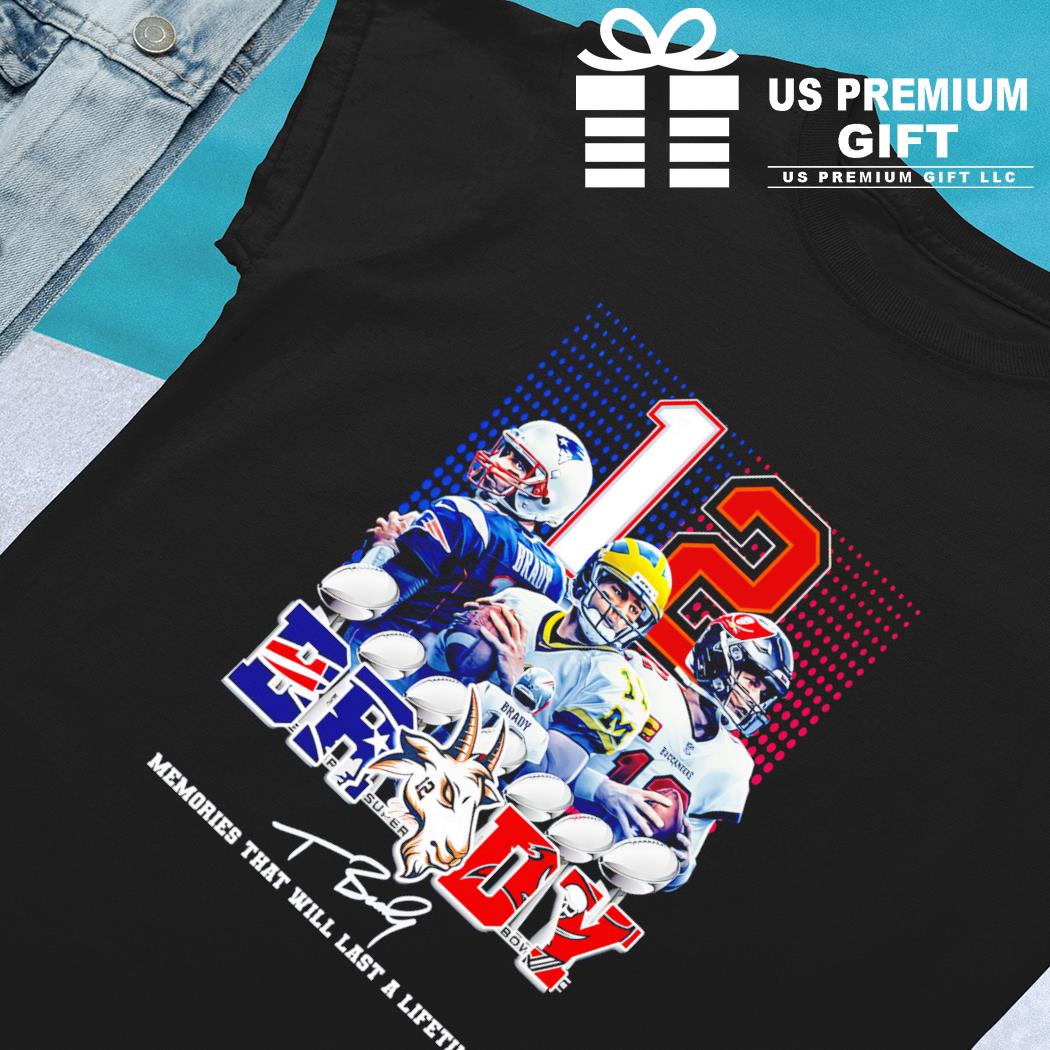 Tom Brady 12 Tampa Bay Buccaneer Memories that will last a lifetime  signature shirt, hoodie, sweater, long sleeve and tank top